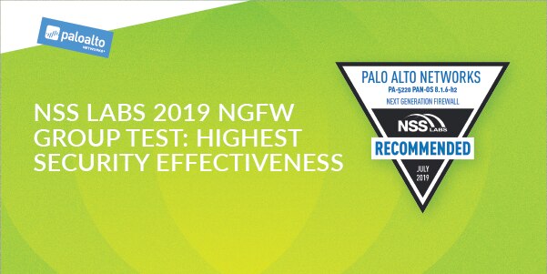 NSS Labs 2019 NGFW Group Test: Highest Security Effectiveness Score